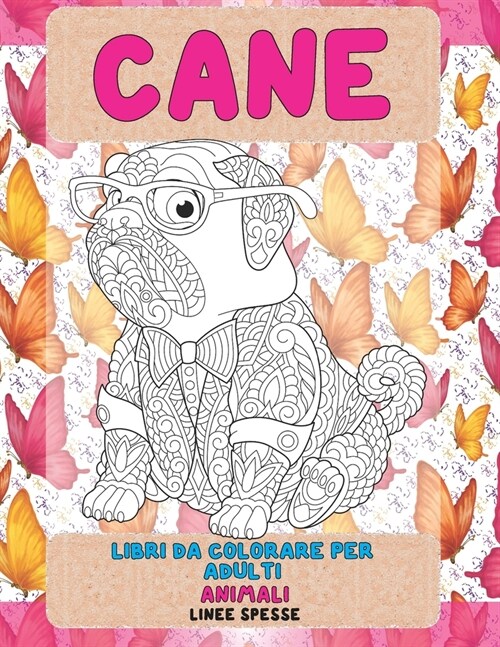 Libri da colorare per adulti - Linee spesse - Animali - Cane (Paperback)
