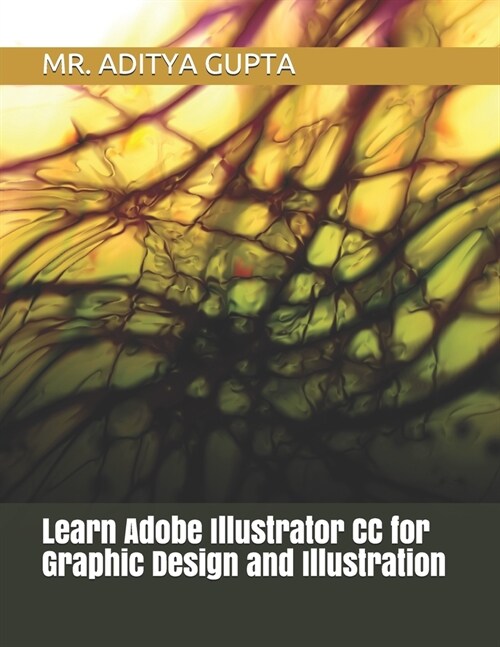 Learn Adobe Illustrator CC for Graphic Design and Illustration (Paperback)