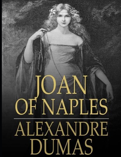 Joan of Naples: (Annotated Edition) (Paperback)
