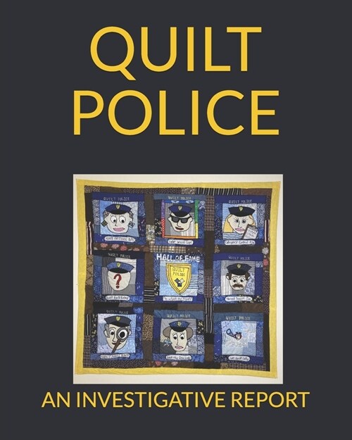 Quilt Police - An Investigative Report: Folk Art Tales #8 (Paperback)