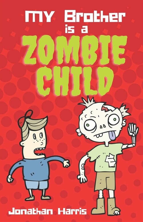 My Brother is a Zombie Child (Paperback)