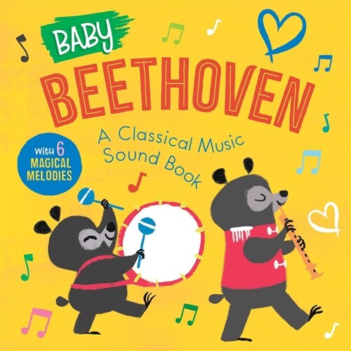 Baby Beethoven: A Classical Music Sound Book (with 6 Magical Melodies) (Board Books)