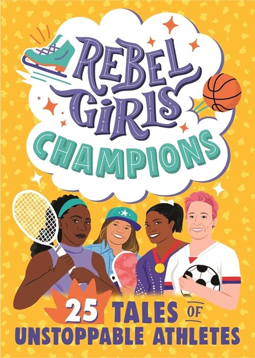 Rebel Girls Champions: 25 Tales of Unstoppable Athletes (Paperback)
