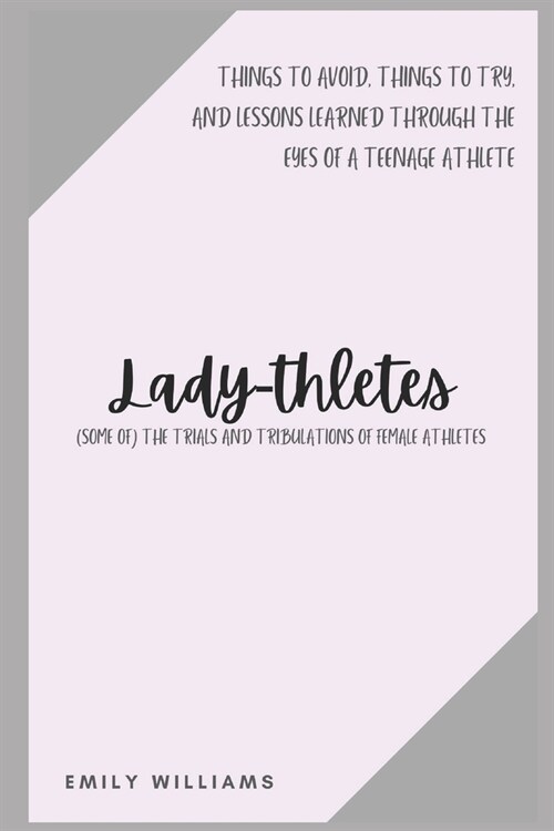 Lady-thletes: (some of) The trials and tribulations of female athletes (Paperback)