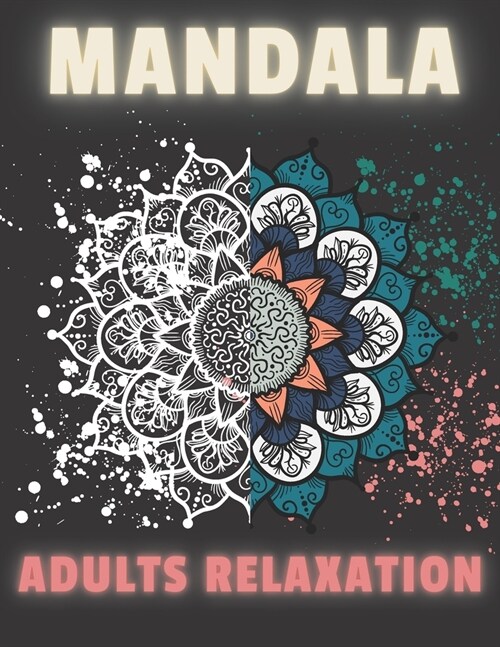 Mandala Adult Relaxation: mandala coloring book for adults stress relief, animals mandala coloring book for adults (Paperback)