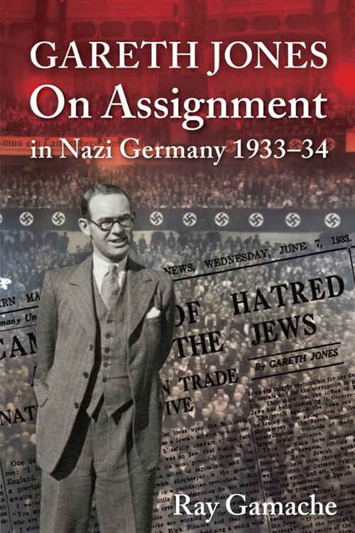 Gareth Jones : On Assignment in Nazi Germany 1933-34 (Paperback)