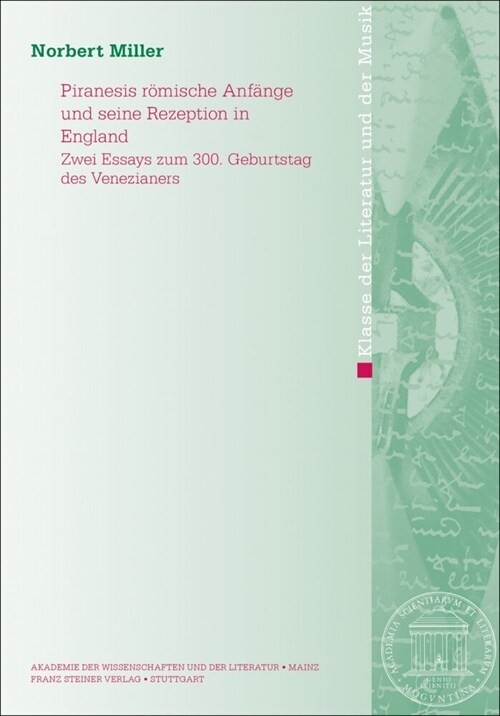 Piranesis Romische Anfange Und Seine Rezeption in England: Zwei Essays Zum 300. Geburtstags Des Venezianers (Paperback)