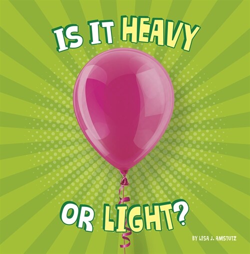 Is It Heavy or Light? (Paperback)