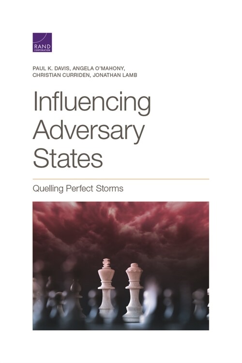 Influencing Adversary States: Quelling Perfect Storms (Paperback)