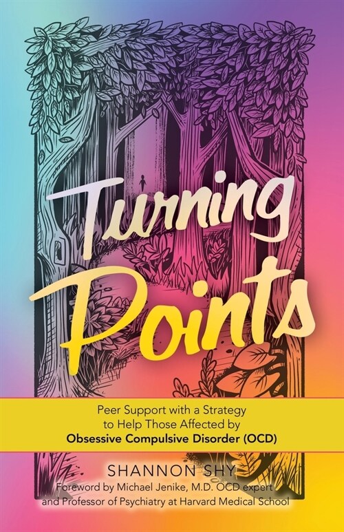 Turning Points: Peer Support with a Strategy to Help Those Affected by Obsessive Compulsive Disorder (Ocd) (Paperback)