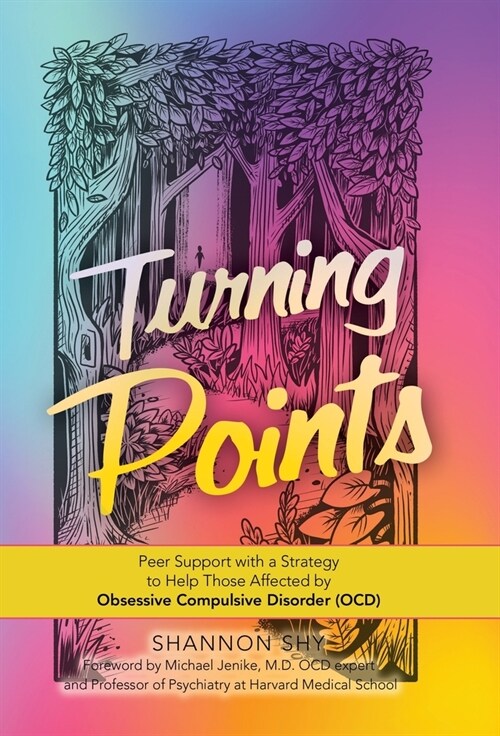 Turning Points: Peer Support with a Strategy to Help Those Affected by Obsessive Compulsive Disorder (Ocd) (Hardcover)