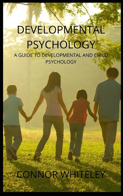 Developmental Psychology: A Guide to Developmental and Child Psychology (Paperback, 3)
