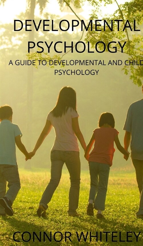 Developmental Psychology: A Guide to Developmental and Child Psychology (Hardcover, 3)