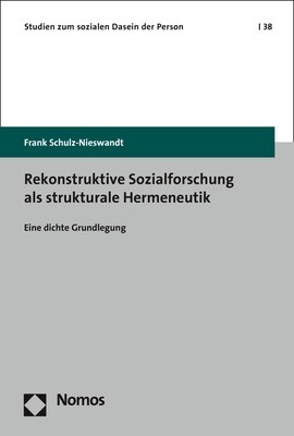 Rekonstruktive Sozialforschung ALS Strukturale Hermeneutik: Eine Dichte Grundlegung (Paperback)