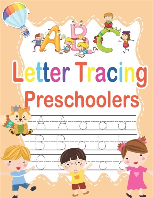 ABC Letter Tracing For Preschoolers: Letter Tracing for Preschoolers and Toddlers ages 2-4, Animal Coloring Book and ABC Letter for Preschoolers, Hand (Paperback)