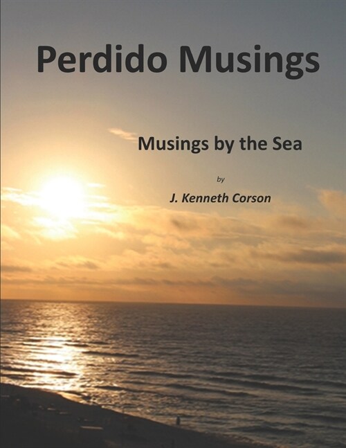 Perdido Musings: Musings by the Sea (Paperback)