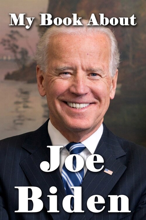 My Book About Joe Biden (Paperback)