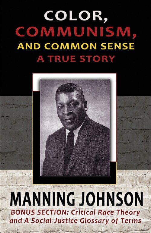 Color, Communism, and Common Sense - A True Story (Paperback)