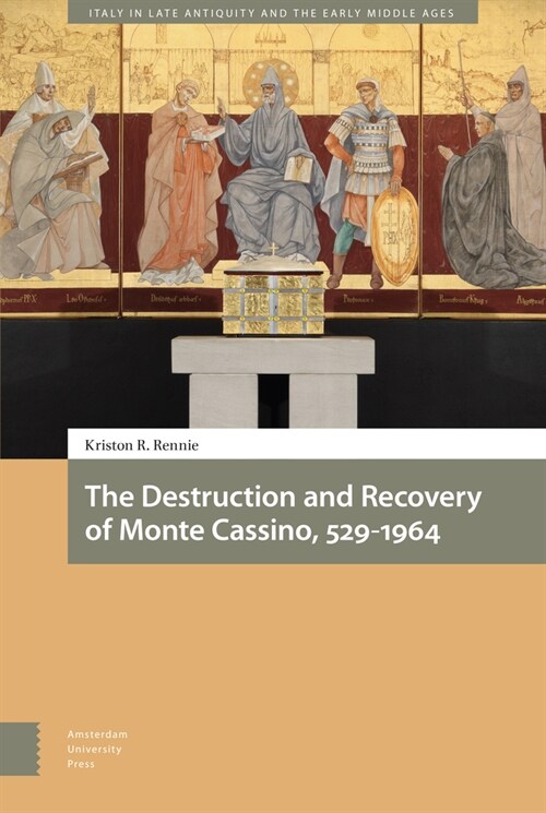 The Destruction and Recovery of Monte Cassino, 529-1964 (Hardcover)