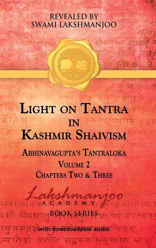 Light on Tantra in Kashmir Shaivism - Volume 2: Chapters Two and Three of Abhinavaguptas Tantraloka (Hardcover)