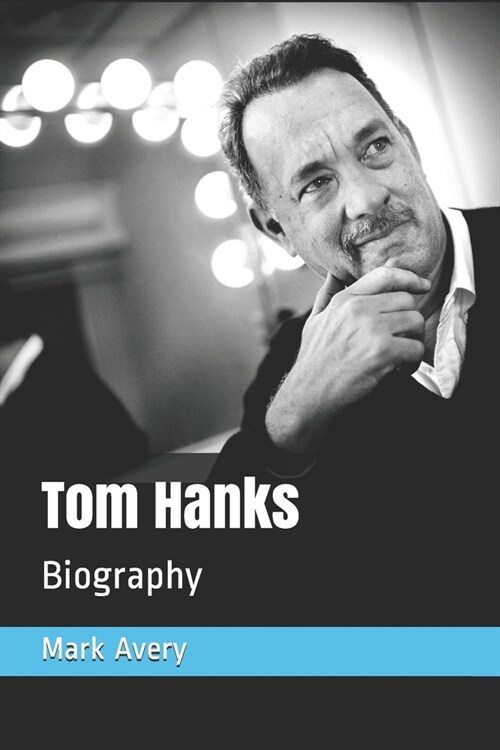 Tom Hanks: Biography (Paperback)