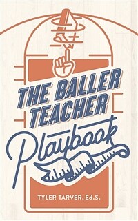 The baller teacher playbook