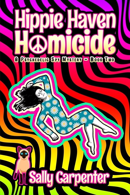 Hippie Haven Homicide: A Psychedelic Spy Mystery (Book 2) (Paperback)