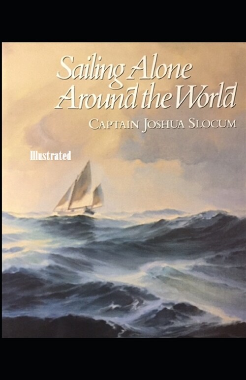 Sailing Alone Around the World Illustrated (Paperback)