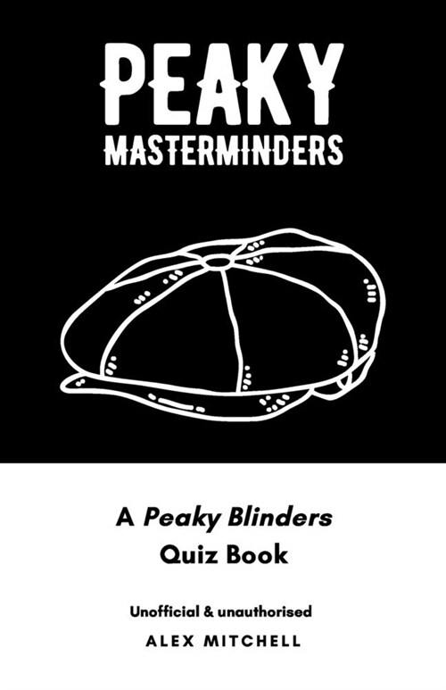 Peaky Masterminders: A Peaky Blinders Quiz Book (Paperback)