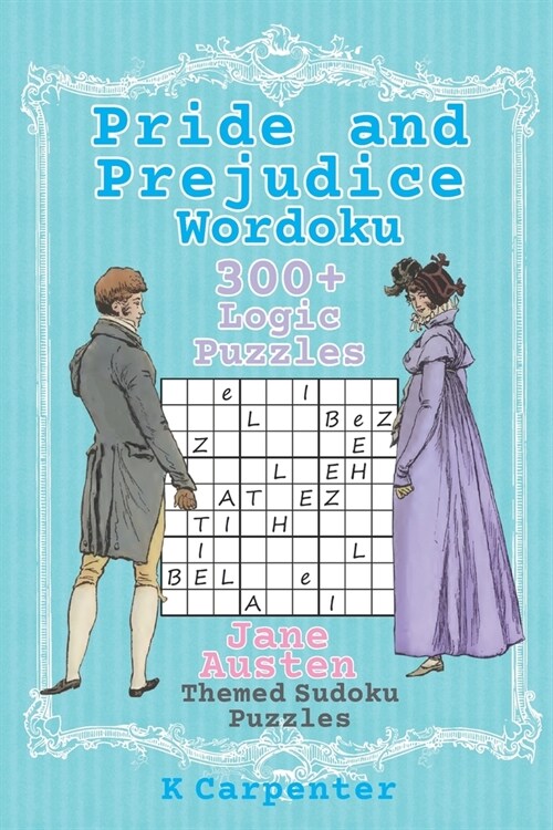 Pride and Prejudice Wordoku: Jane Austen Themed Sudoku Puzzles (Paperback)