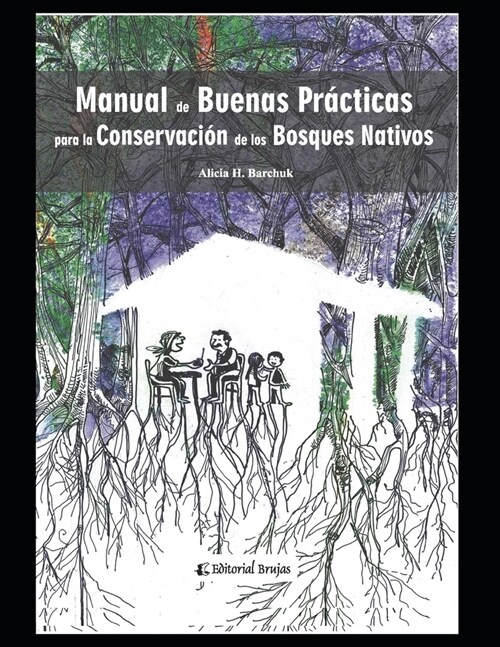 Manual de buenas pr?ticas para la conservaci? de bosques nativos: Apuntes (Paperback)