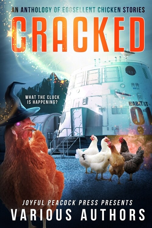 Cracked: An Anthology of Eggsellent Chicken Stories (Paperback)