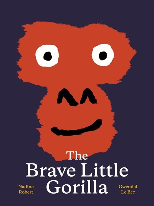 The Brave Little Gorilla: A Picture Book (Hardcover)