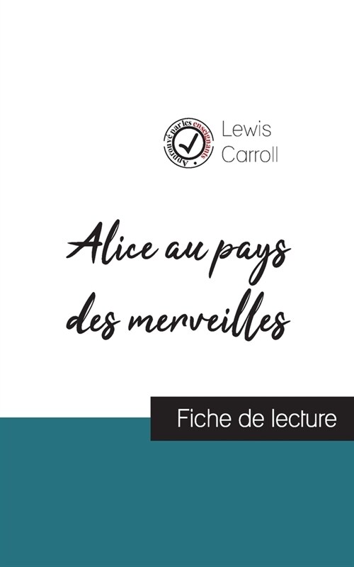 Alice au pays des merveilles de Lewis Carroll (fiche de lecture et analyse compl?e de loeuvre) (Paperback)