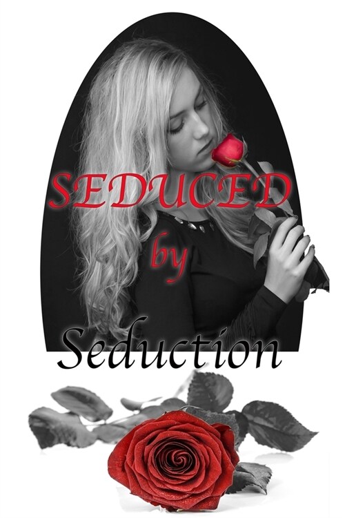 Seduced by Seduction (Paperback)