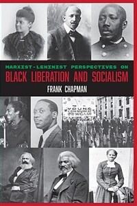Marxist-Leninist perspectives on Black Liberation and socialism