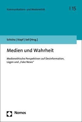 Medien Und Wahrheit: Medienethische Perspektiven Auf Desinformation, Lugen Und fake News (Paperback)