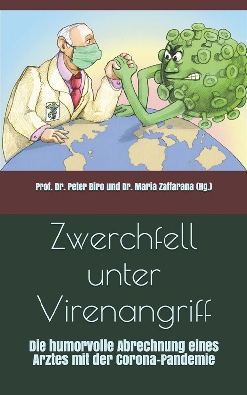 Zwerchfell unter Virenangriff: Die humorvolle Abrechnung eines Arztes mit der Corona-Pandemie (Paperback)