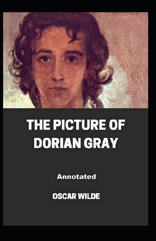 The Picture of Dorian Gray Annotated (Paperback)