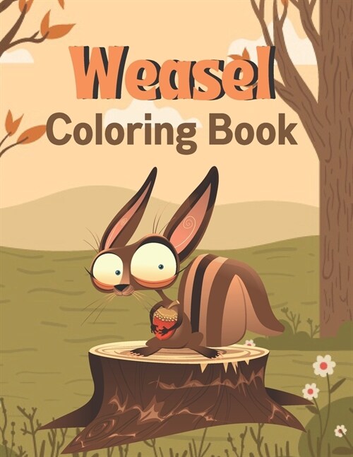 Weasel Coloring Book: A book type of kids and adults awesome gift from mother (Paperback)