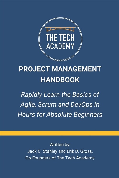 The Project Management Handbook: Simplified Agile, Scrum and DevOps for Beginners (Paperback)