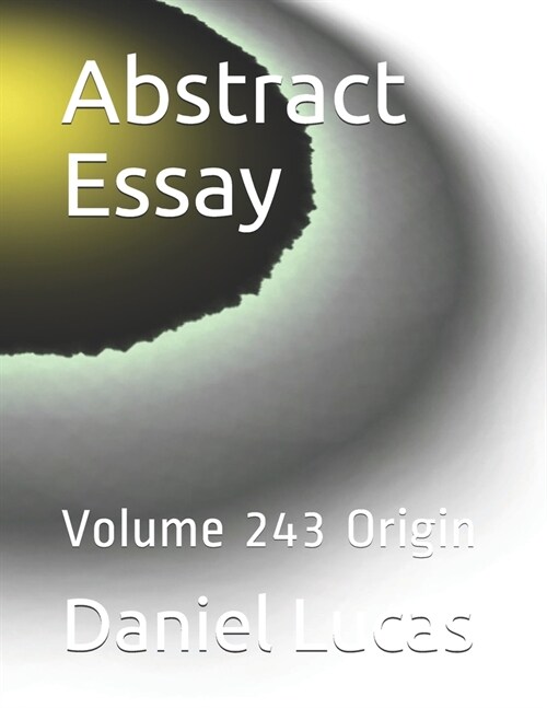 Abstract Essay: Volume 243 Origin (Paperback)