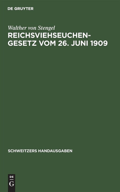 Reichsviehseuchengesetz Vom 26. Juni 1909: Mit Den Bayerischen Ausf?rungsbestimmungen Und Der Gemeinfa?ichen Belehrung ?er Die Seuchen (Hardcover, 2, 2. Aufl. Reprin)