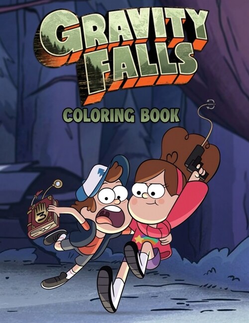 Gravity Falls Coloring Book: Perfect Gravity Falls Coloring Book for kids and toddlers - High Quality Coloring Book for kids and toddlers (Paperback)