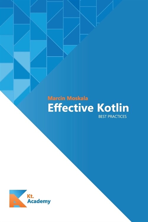 Effective Kotlin: Best practices (Paperback)