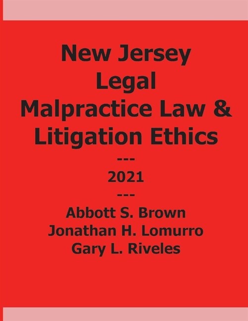 New Jersey Legal Malpractice and Litigation Ethics (Paperback)