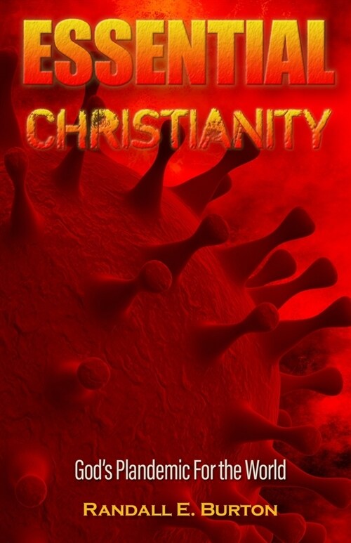 Essential Christianity: Gods Plandemic For the World (Paperback)