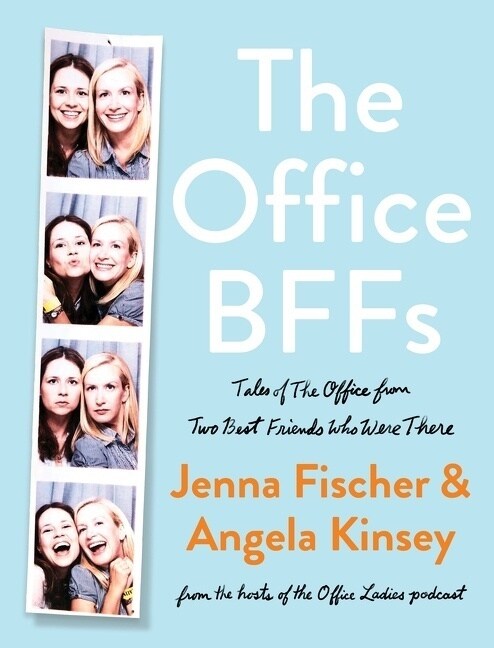 The Office Bffs: Tales of the Office from Two Best Friends Who Were There (Hardcover)