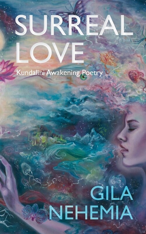 Surreal Love: Kundalini Awakening Poetry (Paperback)