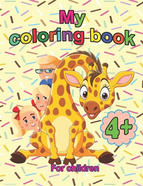 My Coloring Book for Children 4+: 50+ beautiful coloring pages with images of animals for kids (Paperback)
